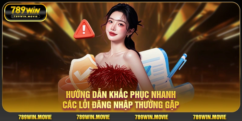 Hướng dẫn khắc phục nhanh các lỗi đăng nhập thường gặp